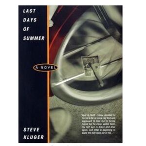 LAST DAYS OF SUMMER Book Hardback Young Adult Fiction by Steve Kluger EUC